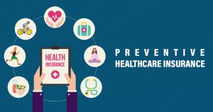 The Role of Preventive Care in Health Insurance