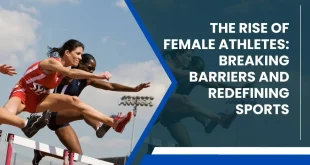 Women in Sports: Breaking Barriers and Setting Records